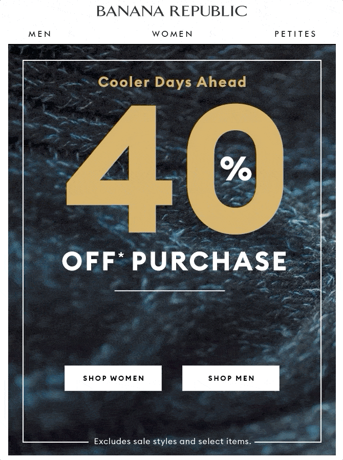 Banana Republic 40_ off purchase promo email Small Business Marketing Strategies