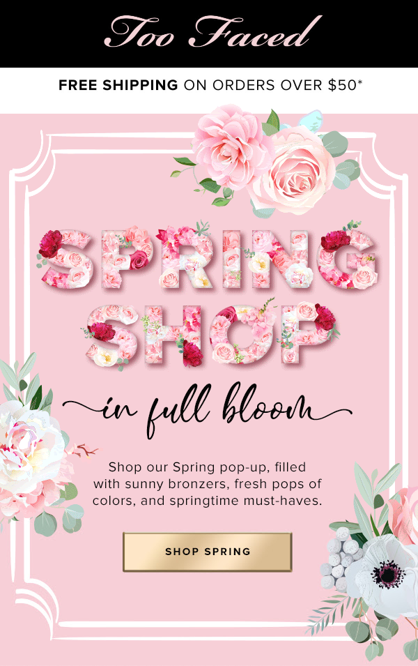 Too Faced Spring Email