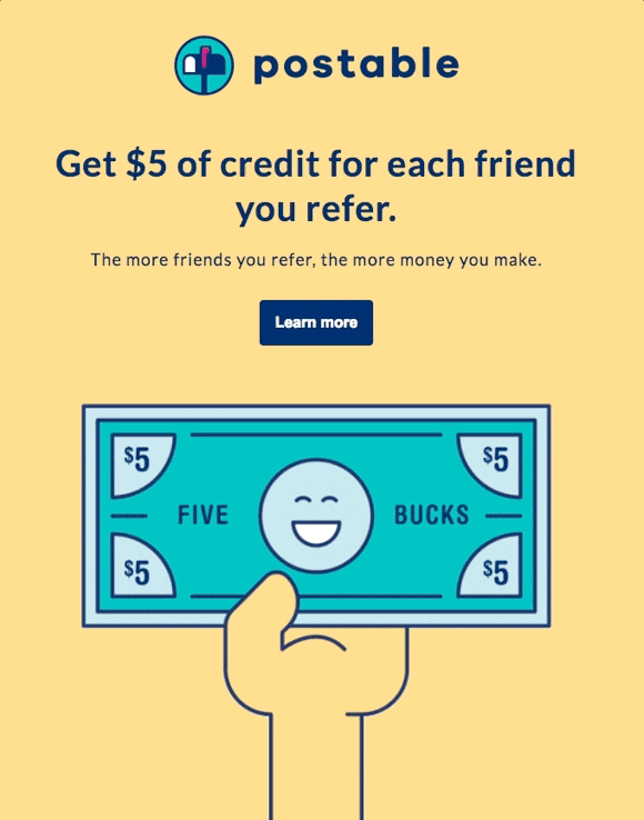 Postable 5 dollars for every referred friend Referral Email Examples